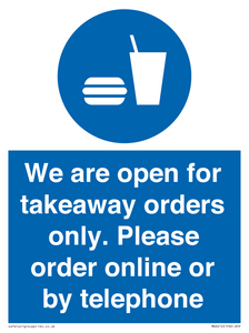We are open for takeaway orders only. Please order online or by telephone